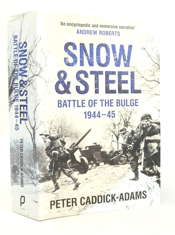 Photo of SNOW &amp; STEEL: BATTLE OF THE BULGE 1944-45 written by Caddick-Adams, Peter published by Preface (STOCK CODE: 1826185)  for sale by Stella & Rose's Books