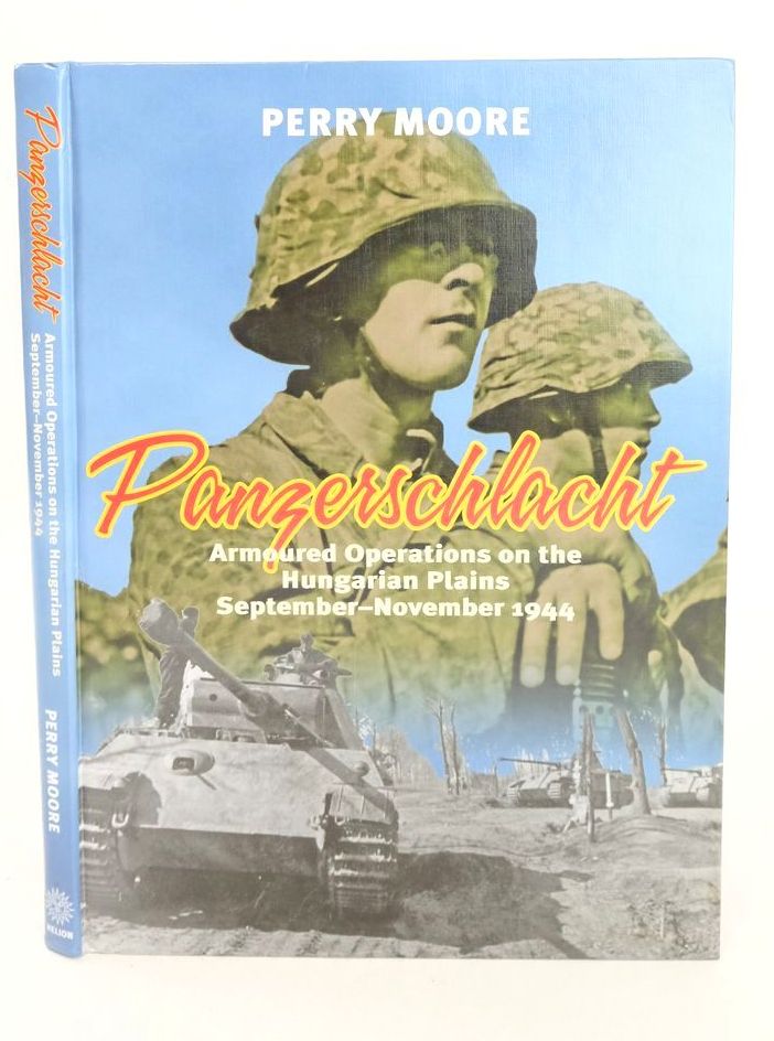 Photo of PANZERSCHLACHT: ARMOURED OPERATIONS ON THE HUNGARIAN PLAINS SEPTEMBER-NOVEMBER 1944 written by Moore, Perry published by Helion &amp; Company (STOCK CODE: 1826195)  for sale by Stella & Rose's Books