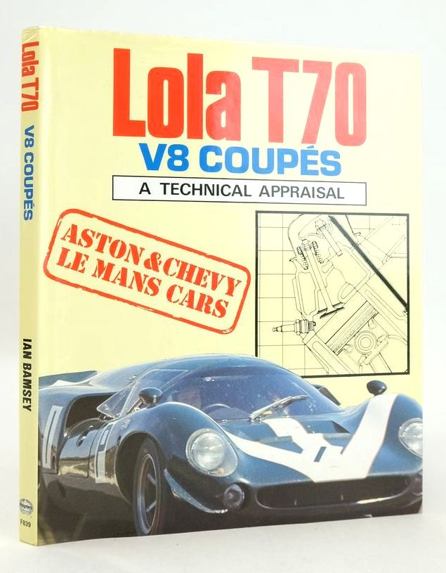 Photo of LOLA T70 V8 COUPES: A TECHNICAL APPRAISAL written by Bamsey, Ian published by Foulis, Haynes Publishing Group (STOCK CODE: 1826218)  for sale by Stella & Rose's Books