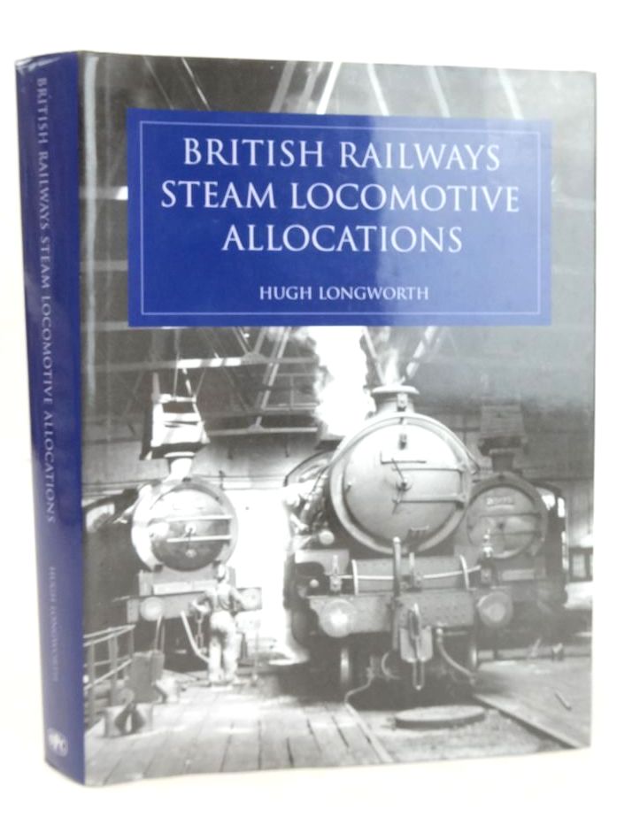 Photo of BRITISH RAILWAYS STEAM LOCOMOTIVE ALLOCATIONS written by Longworth, Hugh published by Oxford Publishing Co (STOCK CODE: 1826334)  for sale by Stella & Rose's Books