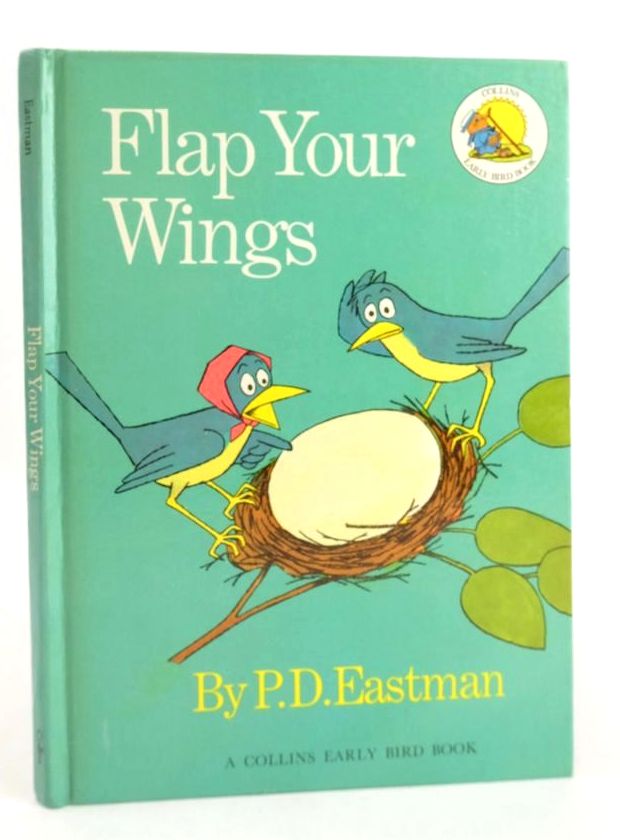 Photo of FLAP YOUR WINGS written by Eastman, P.D. illustrated by Eastman, P.D. published by Collins (STOCK CODE: 1826362)  for sale by Stella & Rose's Books