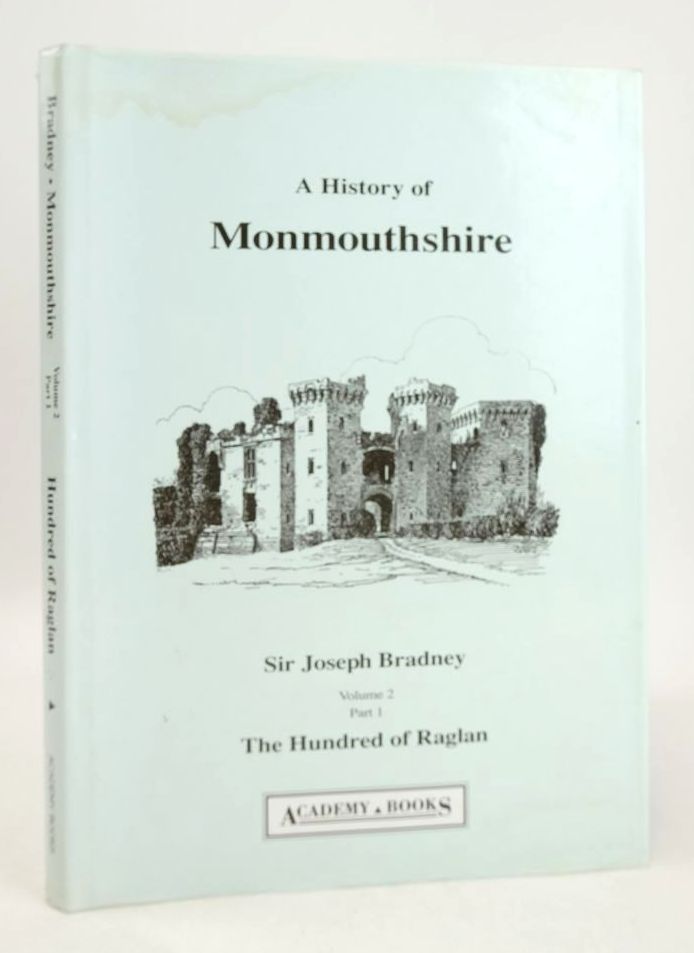 Photo of A HISTORY OF MONMOUTHSHIRE: THE HUNDRED OF RAGLAN written by Bradney, Joseph published by Academy Books (STOCK CODE: 1826406)  for sale by Stella & Rose's Books