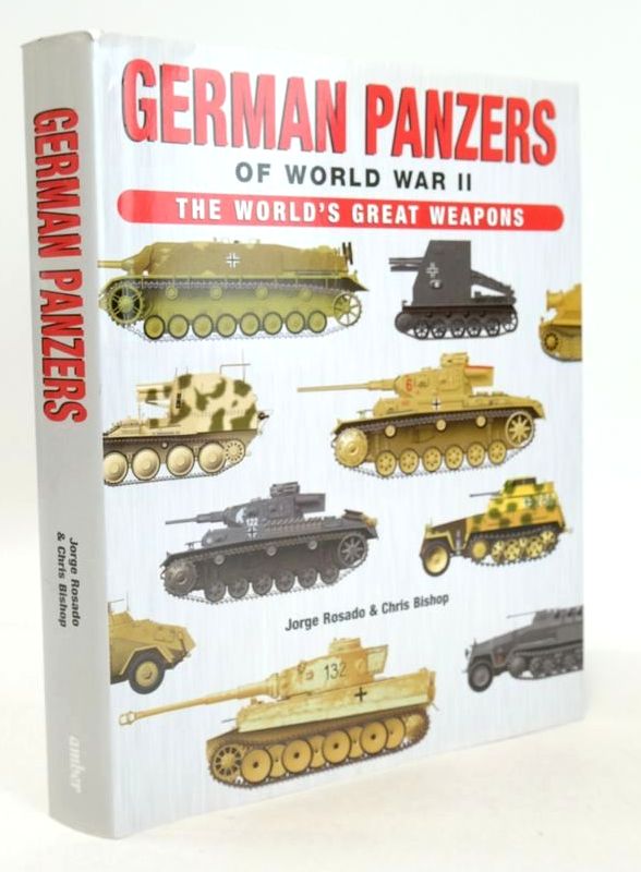 Photo of GERMAN PANZERS OF WORLD WAR II: THE WORLD'S GREAT WEAPONS written by Rosado, Jorge Bishop, Chris published by Amber Books (STOCK CODE: 1826453)  for sale by Stella & Rose's Books