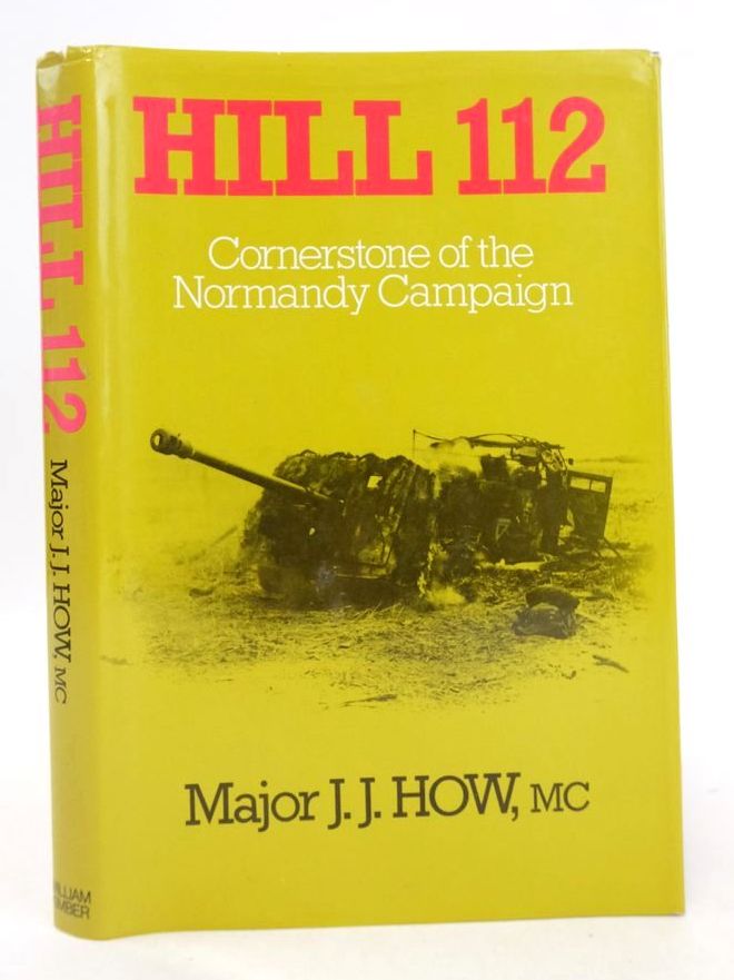 Photo of HILL 112: CORNERSTONE OF THE NORMANDY CAMPAIGN- Stock Number: 1826454