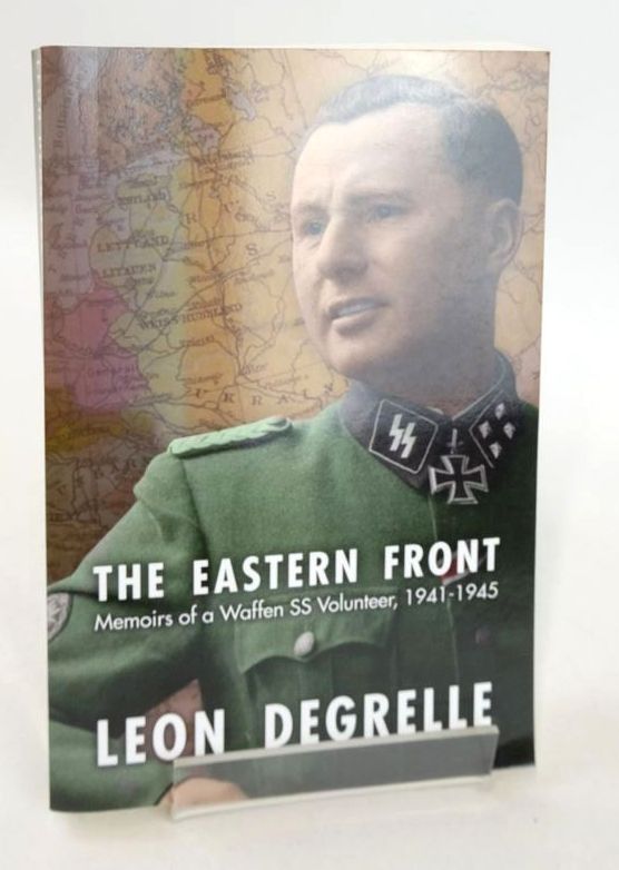 Photo of THE EASTERN FRONT: MEMOIRS OF A WAFFEN SS VOLUNTEER, 1941-1945 written by Degrelle, Leon published by Institute For Historical Review (STOCK CODE: 1826456)  for sale by Stella & Rose's Books