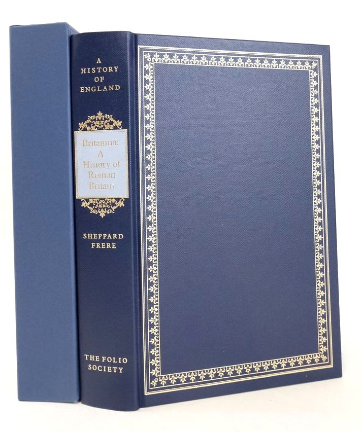 Photo of BRITANNIA: A HISTORY OF ROMAN BRITAIN written by Frere, Sheppard published by Folio Society (STOCK CODE: 1826529)  for sale by Stella & Rose's Books