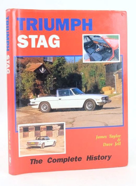 Photo of TRIUMPH STAG: THE COMPLETE HISTORY written by Taylor, James Jell, Dave published by Windrow &amp; Greene Automotive Ltd (STOCK CODE: 1826557)  for sale by Stella & Rose's Books