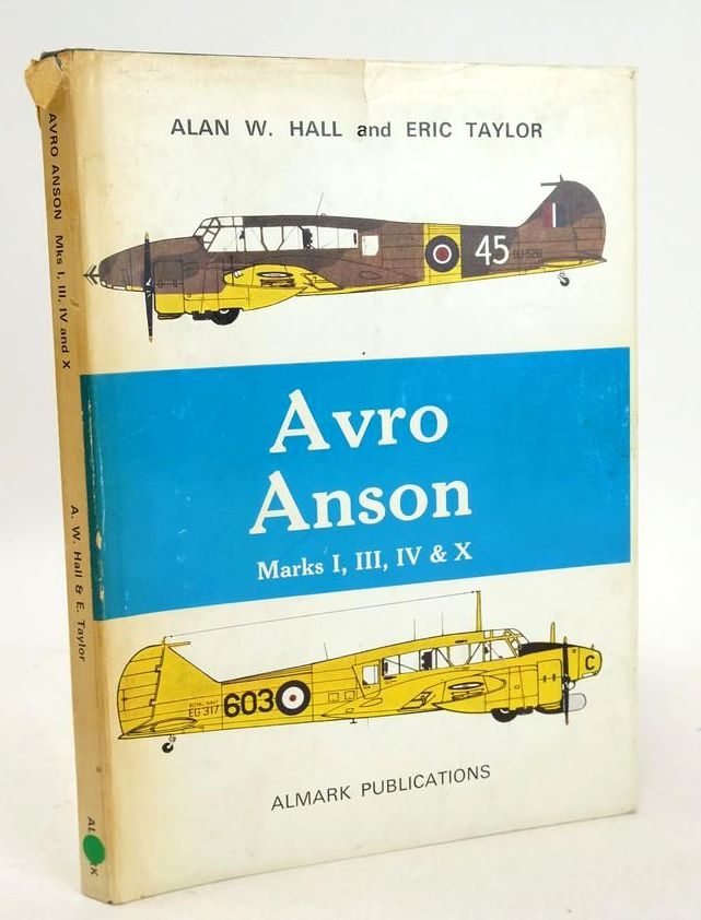 Photo of AVRO ANSON MKS I, II, IV &amp; X written by Hall, Alan W. Taylor, Eric published by Almark Publishing Co. Ltd. (STOCK CODE: 1826571)  for sale by Stella & Rose's Books
