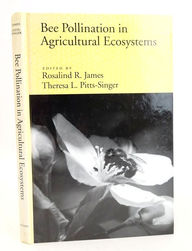Photo of BEE POLLINATION IN AGRICULTURAL ECOSYSTEMS written by James, Rosalind R. Pitts-Singer, Theresa L. published by Oxford University Press (STOCK CODE: 1826579)  for sale by Stella & Rose's Books