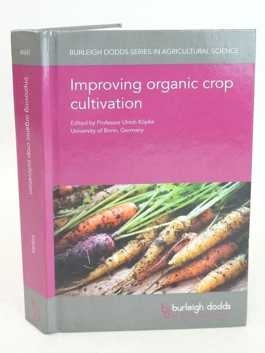 Photo of IMPROVING ORGANIC CROP CULTIVATION written by Kopke, Ulrich published by Burleigh Dodds Science Publishing Limited (STOCK CODE: 1826660)  for sale by Stella & Rose's Books