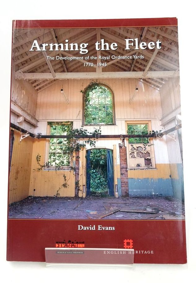 Photo of ARMING THE FLEET: THE DEVELOPMENT OF THE ROYAL ORDNANCE YARDS 1770-1945- Stock Number: 1826671