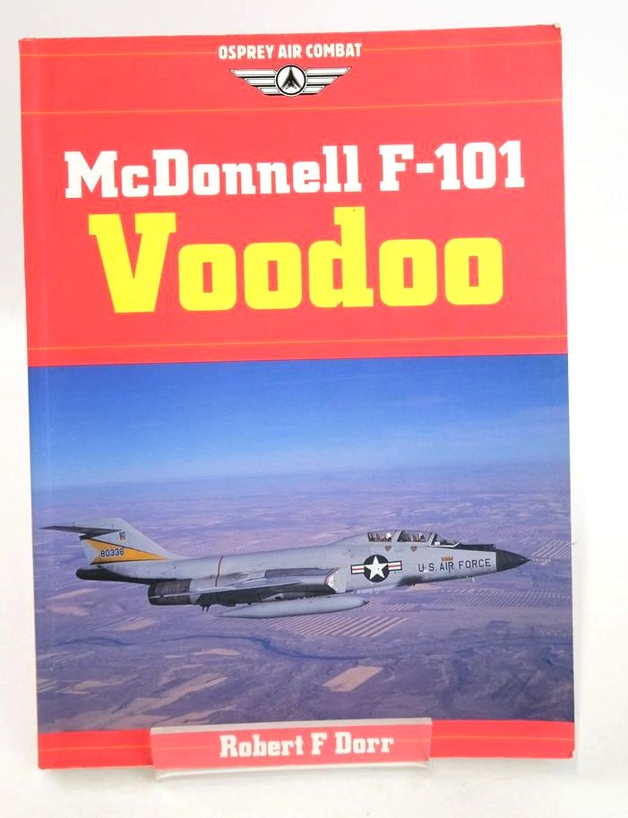 Photo of MCDONNELL F-101 VOODOO (OSPREY AIR COMBAT) written by Dorr, Robert F. published by Osprey Publishing (STOCK CODE: 1826690)  for sale by Stella & Rose's Books