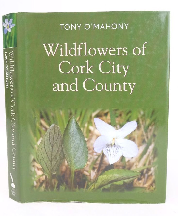 Photo of WILDFLOWERS OF CORK CITY AND COUNTY written by O'Mahony, Tony published by The Collins Press (STOCK CODE: 1826698)  for sale by Stella & Rose's Books