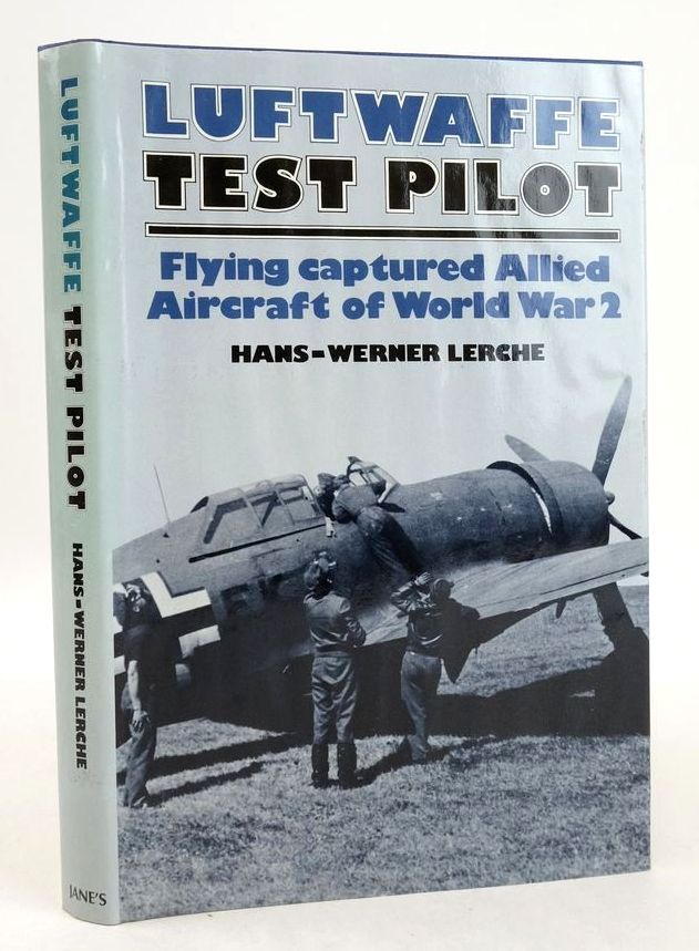 Stella & Rose's Books : LUFTWAFFE TEST PILOT: FLYING CAPTURED ALLIED ...