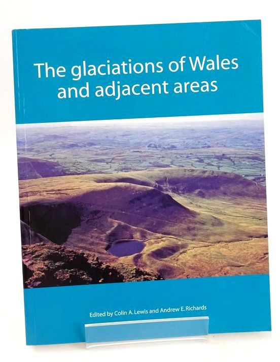 Photo of THE GLACIATIONS OF WALES AND ADJACENT AREAS- Stock Number: 1826807