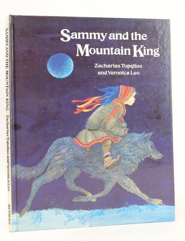 Photo of SAMMY AND THE MOUNTAIN KING written by Topelius, Zacharias illustrated by Leo, Veronica published by Methuen Children's Books Ltd. (STOCK CODE: 1826819)  for sale by Stella & Rose's Books