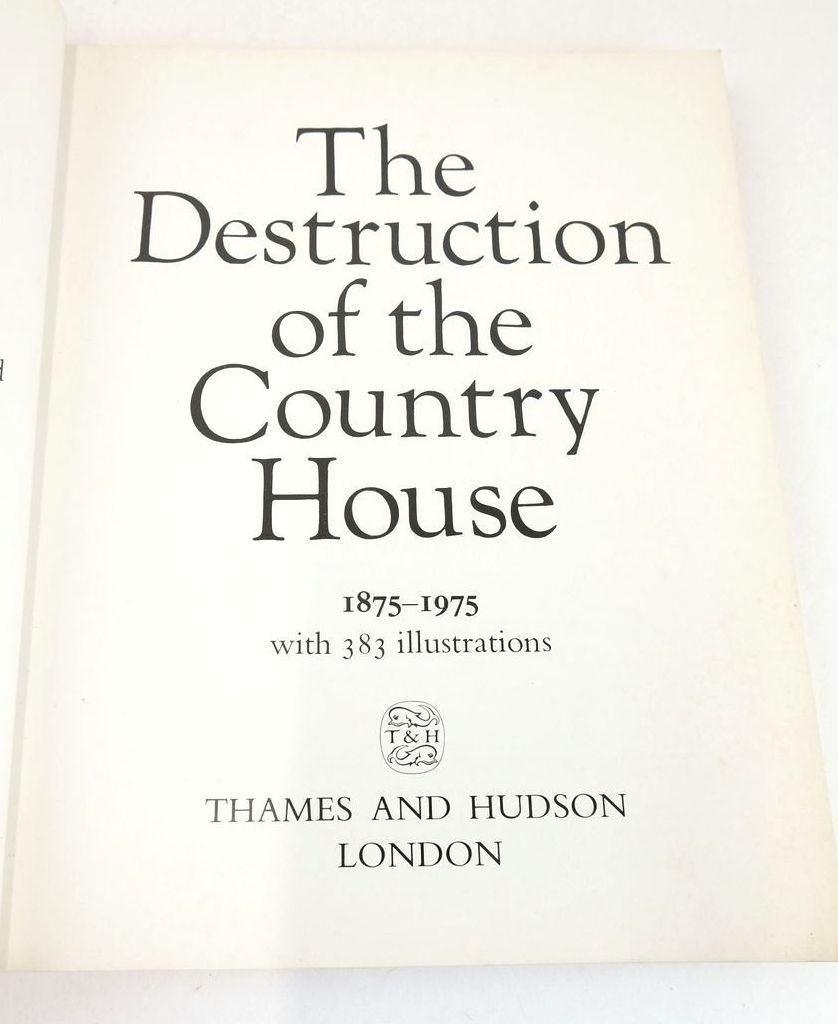 Photo of THE DESTRUCTION OF THE COUNTRY HOUSE 1875-1975 written by Strong, Roy
Binney, Marcus
Harris, John
et al,  published by Thames and Hudson (STOCK CODE: 1826832)  for sale by Stella & Rose's Books