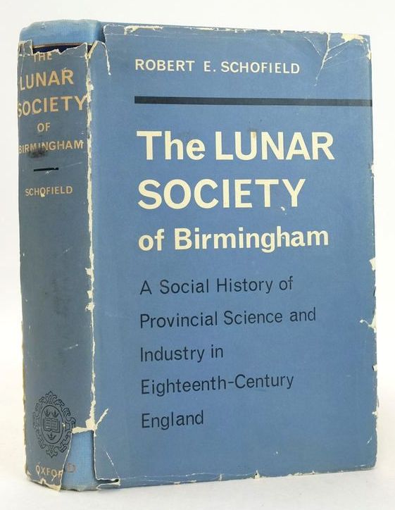Photo of THE LUNAR SOCIETY OF BIRMINGHAM: A SOCIAL HISTORY OF PROVINCIAL SCIENCE AND INDUSTRY IN EIGHTEENTH-CENTURY ENGLAND- Stock Number: 1826850