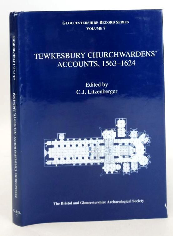 Photo of TEWKESBURY CHURCHWARDENS ACCOUNTS 1563-1624 written by Litzenberger, C.J. published by Bristol and Gloucestershire Archaeological Society (STOCK CODE: 1826865)  for sale by Stella & Rose's Books