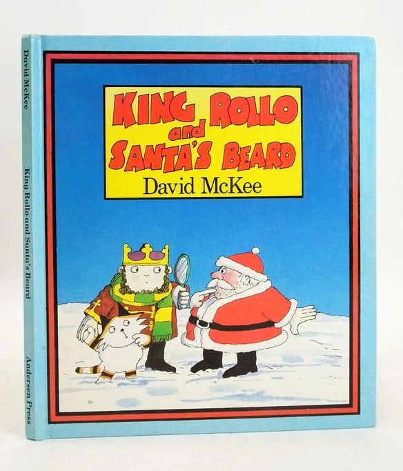 Photo of KING ROLLO AND SANTA'S BEARD written by McKee, David illustrated by McKee, David published by Andersen Press Ltd. (STOCK CODE: 1826900)  for sale by Stella & Rose's Books