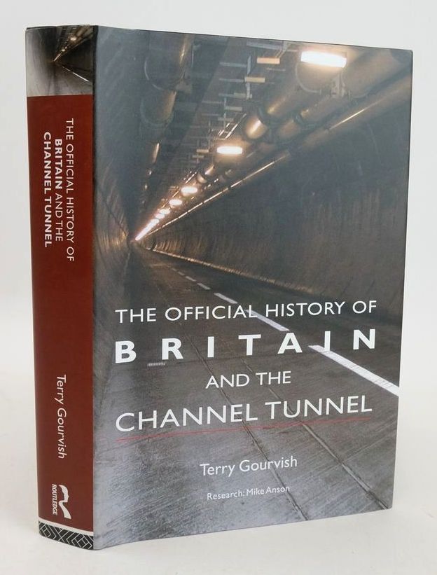 Photo of THE OFFICIAL HISTORY OF BRITAIN AND THE CHANNEL TUNNEL (WHITEHALL HISTORIES)- Stock Number: 1827121