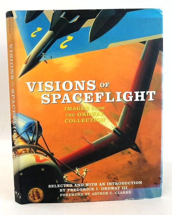 Photo of VISIONS OF SPACEFLIGHT: IMAGES FROM THE ORDWAY COLLECTION written by Ordway, Frederick I. published by Four Walls Eight Windows (STOCK CODE: 1827145)  for sale by Stella & Rose's Books