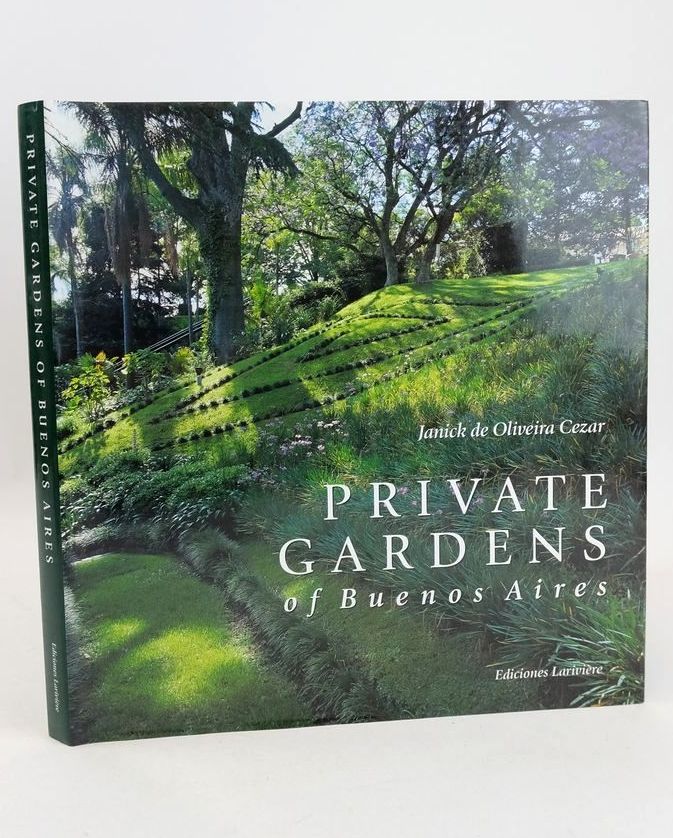 Photo of PRIVATE GARDENS OF BUENOS AIRES written by Cezar, Janick De Oliveira published by Ediciones Lariviere (STOCK CODE: 1827152)  for sale by Stella & Rose's Books