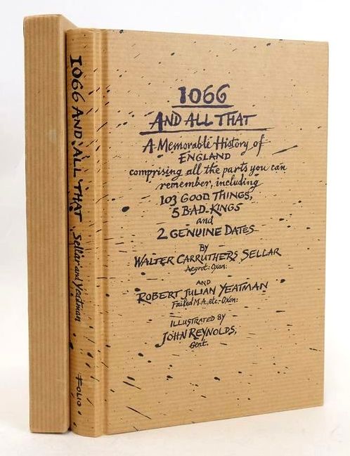 Photo of 1066 AND ALL THAT: A MEMORABLE HISTORY OF ENGLAND written by Sellar, Walter Carruthers Yeatman, Robert Julian Sherrin, Ned illustrated by Reynolds, John published by Folio Society (STOCK CODE: 1827321)  for sale by Stella & Rose's Books