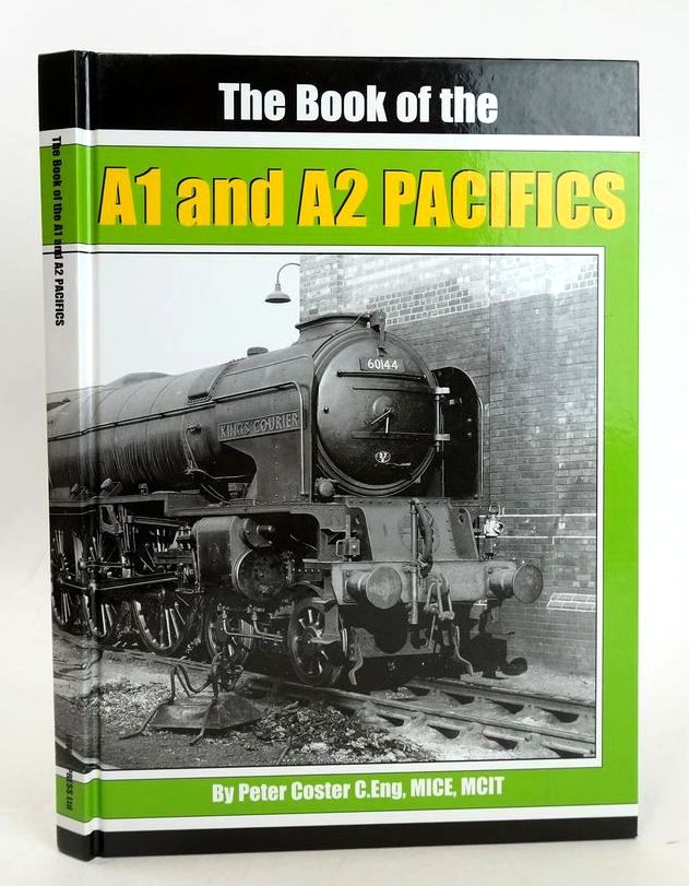 Photo of THE BOOK OF THE A1 AND A2 PACIFICS written by Coster, Peter published by Irwell Press (STOCK CODE: 1827339)  for sale by Stella & Rose's Books