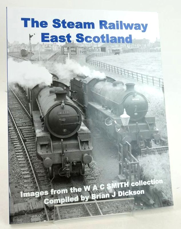 Photo of STEAM IN EAST SCOTLAND 1950S AND 1960S written by Dickson, Brian J. published by Transport Treasury Publishing Ltd (STOCK CODE: 1827347)  for sale by Stella & Rose's Books
