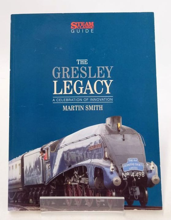 Photo of THE GRESLEY LEGACY: A CELEBRATION OF INNOVATION (STEAM CLASSIC GUIDE)- Stock Number: 1827356