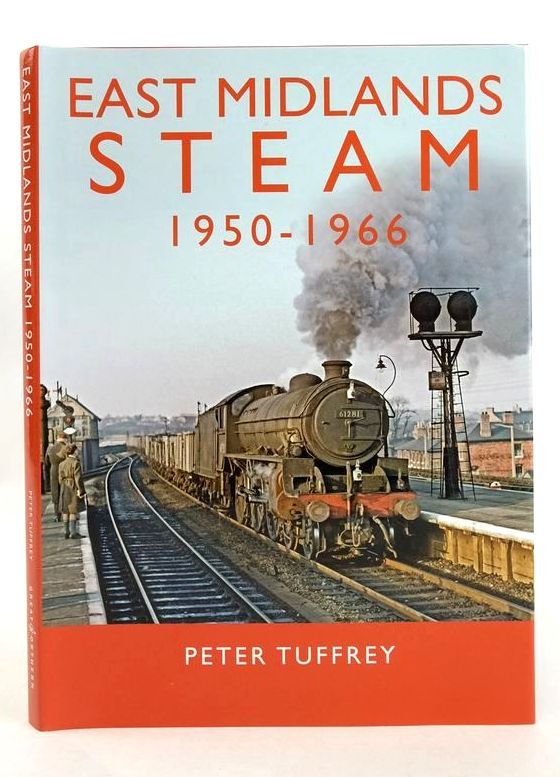 Photo of EAST MIDLANDS STEAM 1950-1966 written by Tuffrey, Peter published by Great Northern Books (STOCK CODE: 1827365)  for sale by Stella & Rose's Books