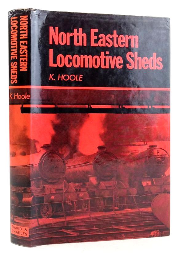 Photo of NORTH EASTERN LOCOMOTIVE SHEDS written by Hoole, K. published by David &amp; Charles (STOCK CODE: 1827389)  for sale by Stella & Rose's Books