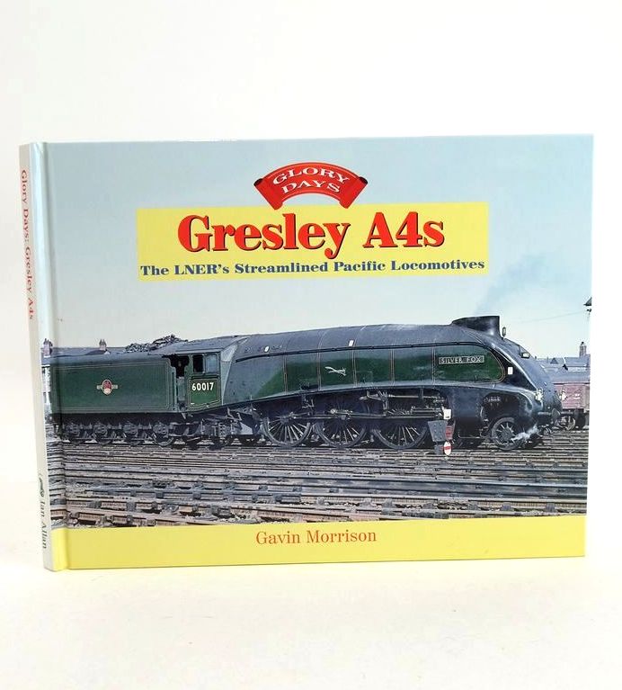 Photo of GRESLEY A4S: THE LNER'S STREAMLINED PACIFIC LOCOMOTIVES (GLORY DAYS) written by Morrison, Gavin published by Ian Allan Publishing (STOCK CODE: 1827404)  for sale by Stella & Rose's Books