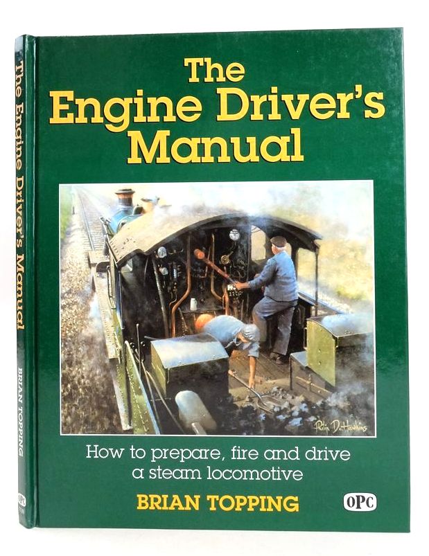 Photo of THE ENGINE DRIVER'S MANUAL written by Topping, Brian published by Oxford Publishing Co (STOCK CODE: 1827450)  for sale by Stella & Rose's Books