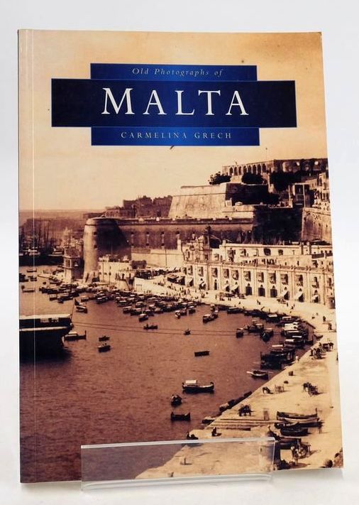 Photo of OLD PHOTOGRAPHS OF MALTA written by Grech, Carmelina published by Sutton Publishing (STOCK CODE: 1827472)  for sale by Stella & Rose's Books