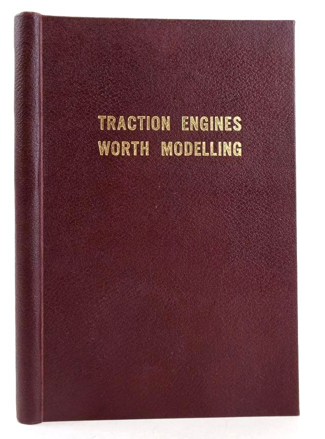 Photo of TRACTION ENGINES WORTH MODELLING written by Hughes, W.J. published by Percival Marshall And Co Ltd. (STOCK CODE: 1827475)  for sale by Stella & Rose's Books