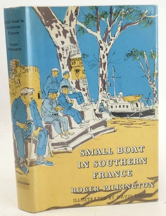 Photo of SMALL BOAT IN SOUTHERN FRANCE written by Pilkington, Roger illustrated by Knight, David published by MacMillan (STOCK CODE: 1827490)  for sale by Stella & Rose's Books