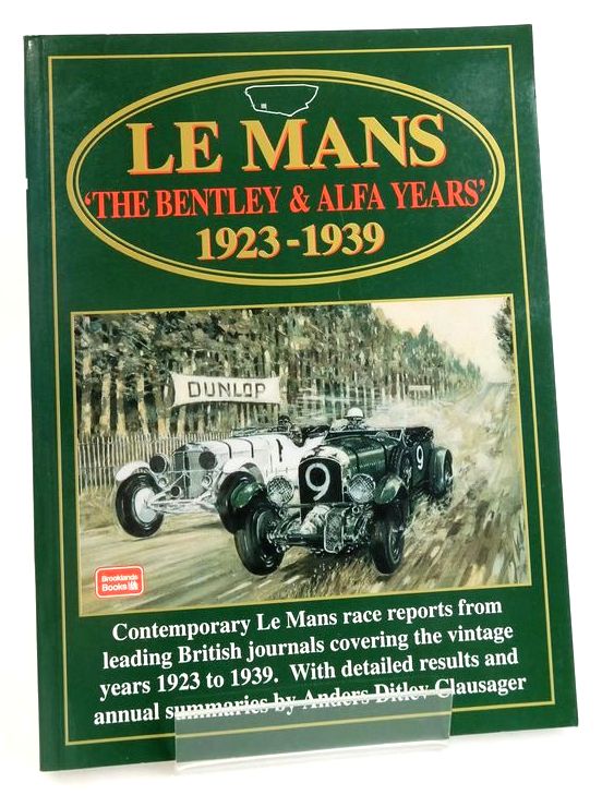 Photo of LE MANS 'THE BENTLEY &amp; ALFA YEARS' 1923-1939 written by Clarke, R.M. Clausager, Anders Ditlev published by Brooklands Books (STOCK CODE: 1827503)  for sale by Stella & Rose's Books