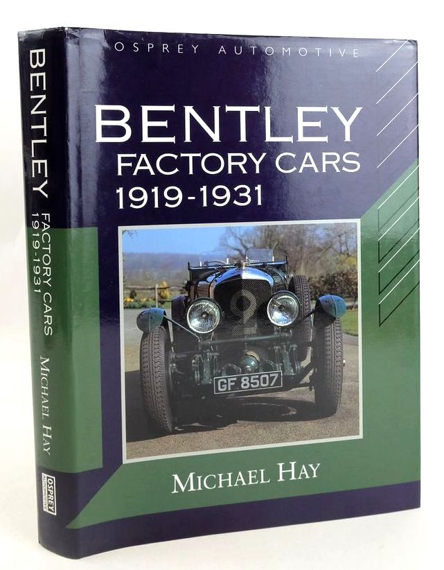 Photo of BENTLEY FACTORY CARS 1919-1931 written by Hay, Michael published by Osprey Automotive (STOCK CODE: 1827508)  for sale by Stella & Rose's Books