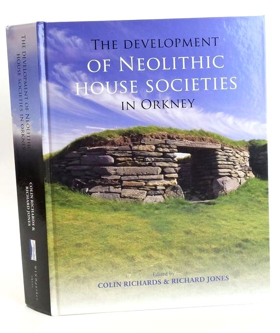 Photo of THE DEVELOPMENT OF NEOLITHIC HOUSE SOCIETIES IN ORKNEY written by Richards, Colin Jones, Richard published by Oxbow Books (STOCK CODE: 1827534)  for sale by Stella & Rose's Books