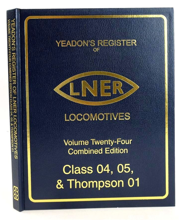 Photo of YEADON'S REGISTER OF LNER LOCOMOTIVES VOLUME TWENTY-FOUR COMBINED EDITION CLASS 04, 05, & THOMPSON 01- Stock Number: 1827570