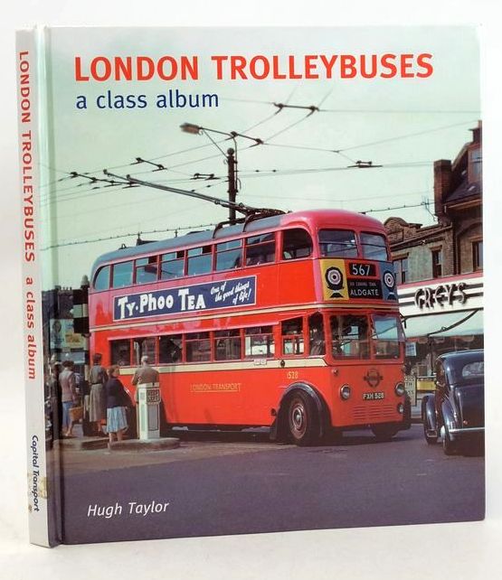 Photo of LONDON TROLLEYBUSES: A CLASS ALBUM written by Taylor, Hugh published by Capital Transport (STOCK CODE: 1827585)  for sale by Stella & Rose's Books