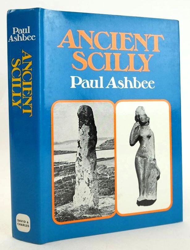 Photo of ANCIENT SCILLY: FROM THE FIRST FARMERS TO THE EARLY CHRISTIANS written by Ashbee, Paul published by David &amp; Charles (STOCK CODE: 1827594)  for sale by Stella & Rose's Books