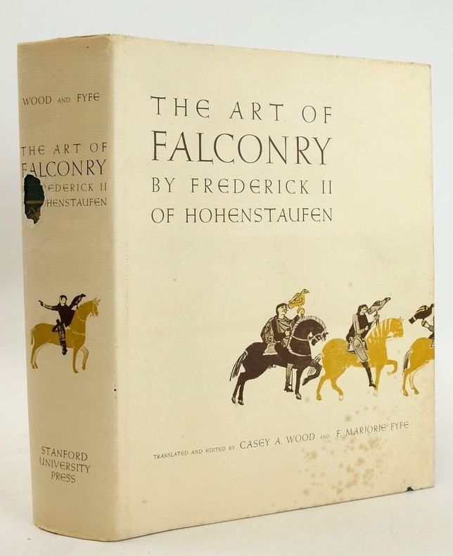Photo of THE ART OF FALCONRY written by Hohenstaufen, Frederick II Of Wood, Casey A. Fyfe, F. Marjorie published by Stanford University Press (STOCK CODE: 1827708)  for sale by Stella & Rose's Books