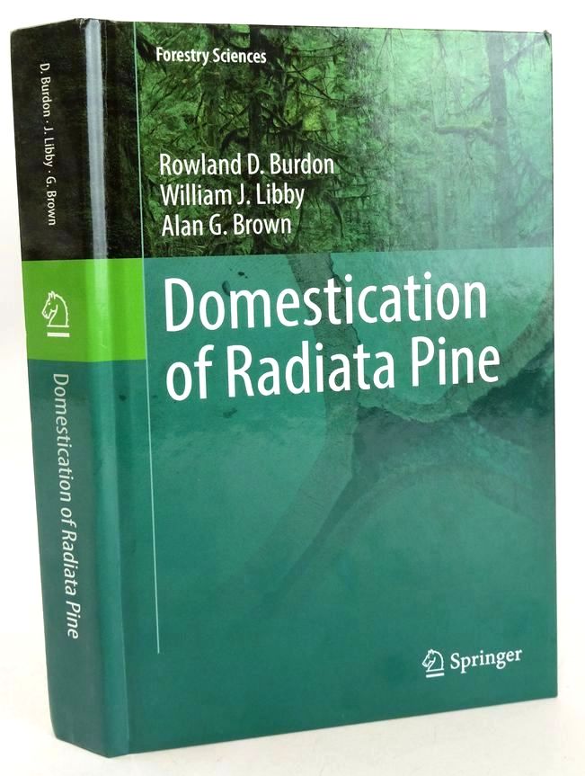Photo of DOMESTICATION OF RADIATA PINE (FORESTRY SCIENCES) written by Burdon, Rowland D. Libby, William J. Brown, Alan G. published by Springer (STOCK CODE: 1827830)  for sale by Stella & Rose's Books