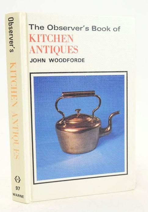 Photo of THE OBSERVER'S BOOK OF KITCHEN ANTIQUES written by Woodforde, John illustrated by Aldous, Trevor published by Frederick Warne &amp; Co Ltd. (STOCK CODE: 1827943)  for sale by Stella & Rose's Books