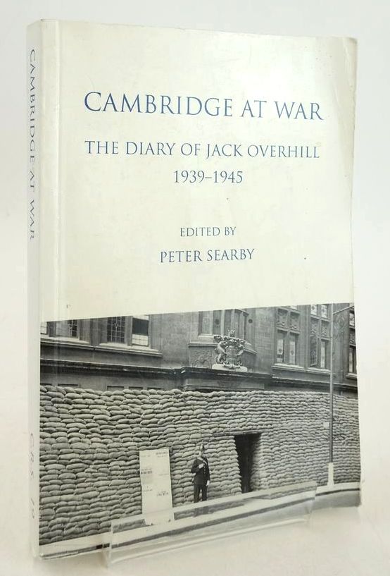 Photo of CAMBRIDGE AT WAR: THE DIARY OF JACK OVERHILL 1939-1945 written by Overhill, Jack Searby, Peter published by Cambridgeshire Records Society (STOCK CODE: 1827975)  for sale by Stella & Rose's Books