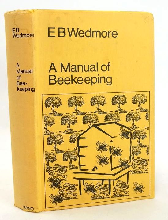 Photo of A MANUAL OF BEE-KEEPING written by Wedmore, E.B. published by Bee Books New &amp; Old (STOCK CODE: 1827988)  for sale by Stella & Rose's Books