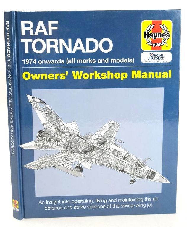 Photo of RAF TORNADO 1974 ONWARDS (ALL MARKS AND MODELS): OWNERS' WORKSHOP MANUAL written by Black, Ian published by Haynes Publishing (STOCK CODE: 1828002)  for sale by Stella & Rose's Books